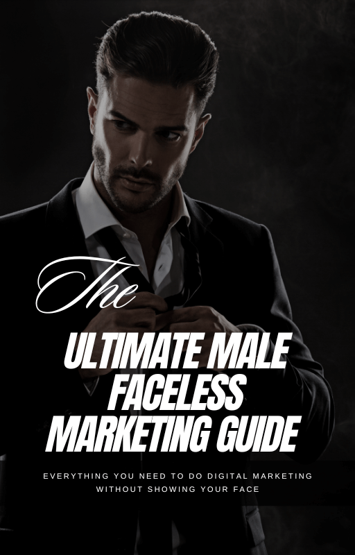 Male Faceless Marketing Guide to grow your business