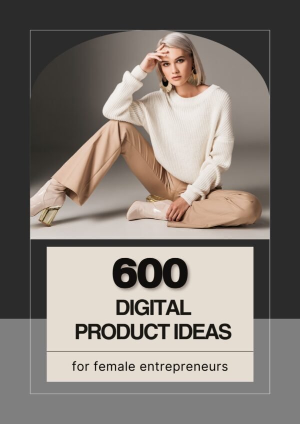 600 Digital Product Ideas