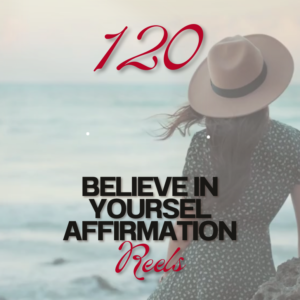 120 Believe in Yourself Affirmations Reels